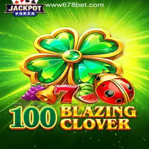 Unveiling the Excitement of 100BlazingClover on the 678bet Platform