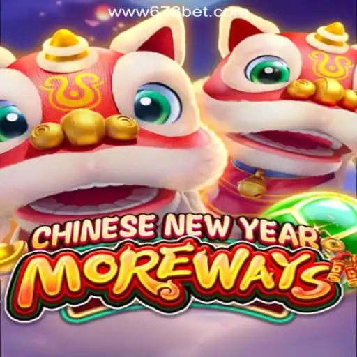 Discover the Thrill of CHINESENEWYEARMOREWAYS on 678bet Platform - Online Slots Brasil #1