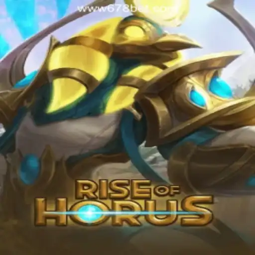 Discover RiseofHorus: The Thrilling New Game on 678bet Platform